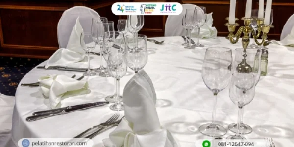 Pelatihan Table Setting & Service Excellence Terbaik dari JTTC Jogja, Jateng, jakarta, Bandung, Surabaya, Batam
